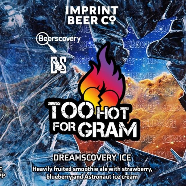 Schmoojee Dreamscovery Ice Too Hot For Gram 6.5%, Imprint Beer Co., United States