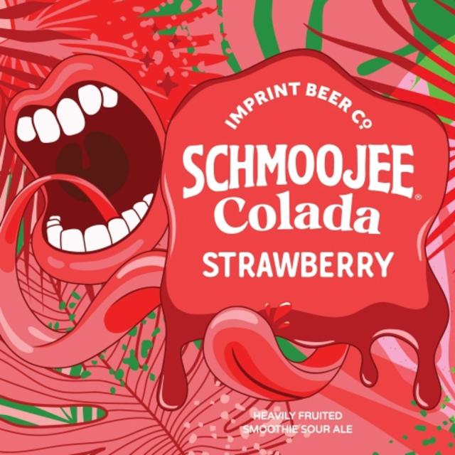 Schmoojee Strawberry Colada 6.5%, Imprint Beer Co., United States