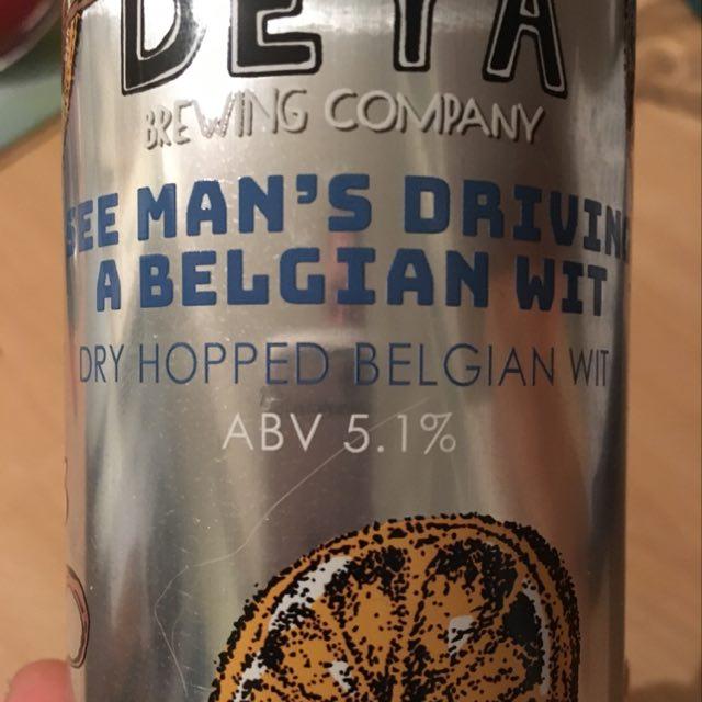 See Man's Driving A Belgian Wit 5.1%, DEYA Brewing Company, England