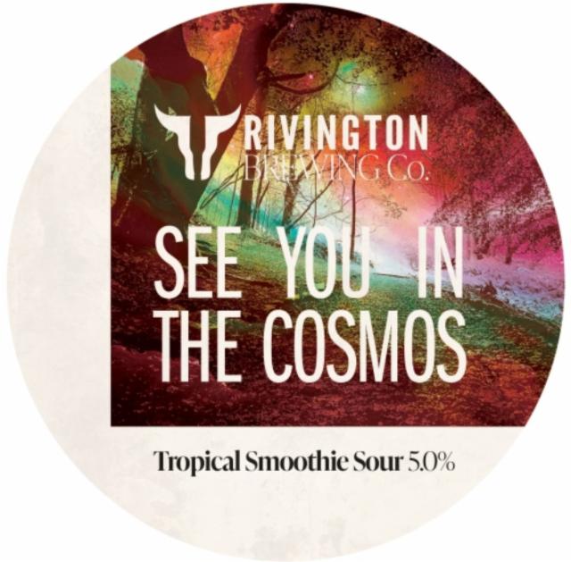 See You in the Cosmos 5.0%, Rivington Brewing Co., England