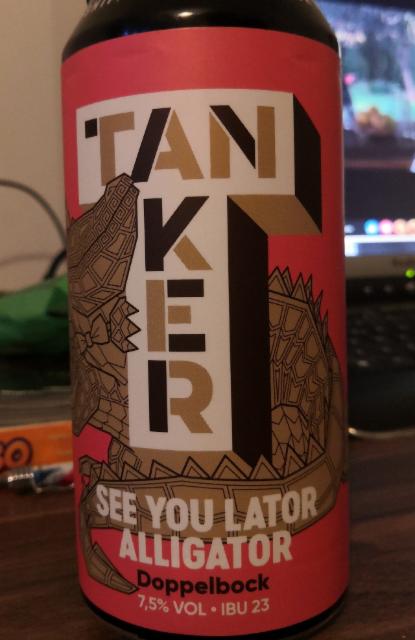See You Lator Alligator 7.5%, Tanker Brewery (Royal Unibrew), Estonia
