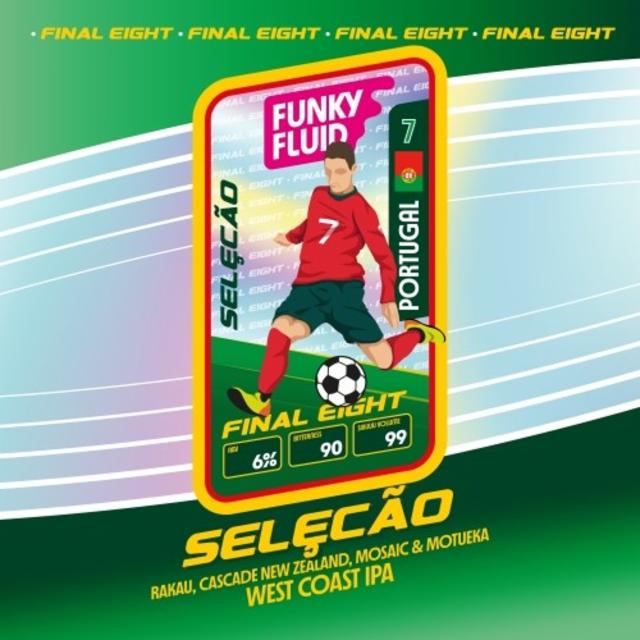 Seleção (Final Eight - Portugal) 6.0%, Funky Fluid, Poland