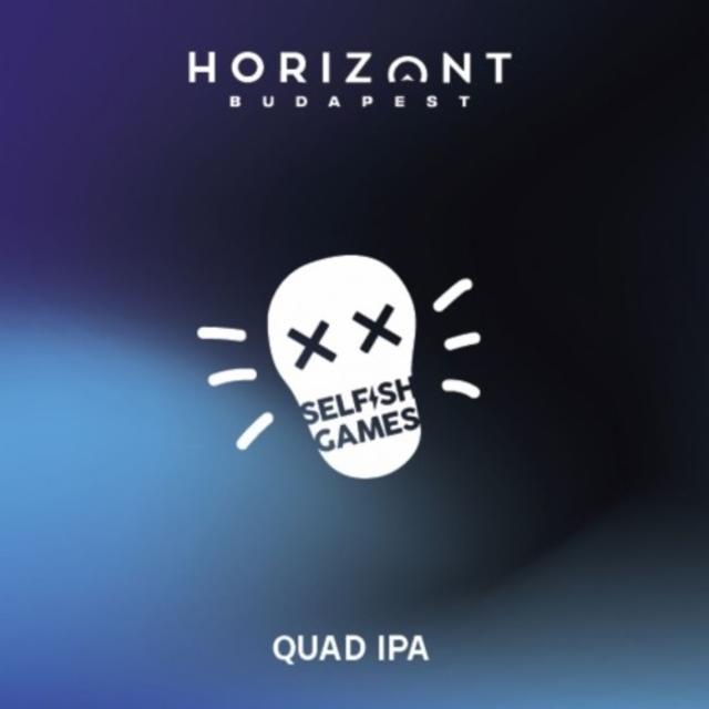 Selfish Games - Quad IPA 11.0%, Horizont Brewing, Hungary