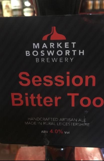 Session Bitter Too 4.0%, Market Bosworth Brewery, England