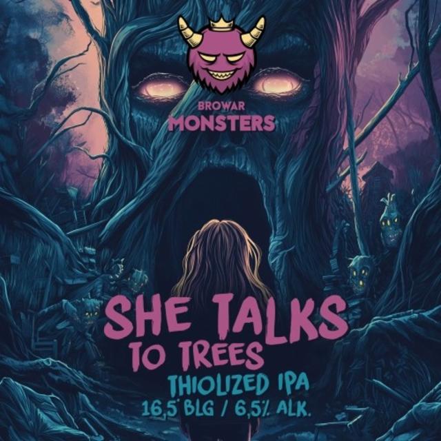 She Talks To Trees, Browar Monsters