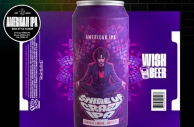 Shine of Crazy IPA 6.2%, Wish You Beer, Brazil