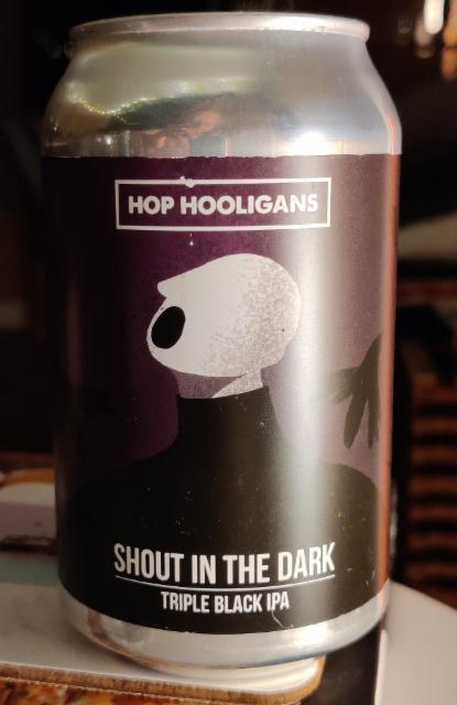 Shout in the Dark 10.0%, Hop Hooligans, Romania