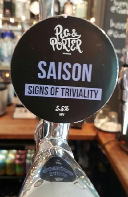 Signs Of Triviality 5.5%, Pig & Porter Brewing Co., England