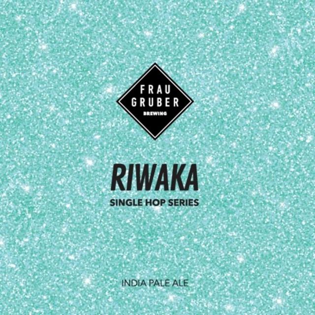 Single Hop Series: Riwaka 6.8%, FrauGruber Brewing, Germany