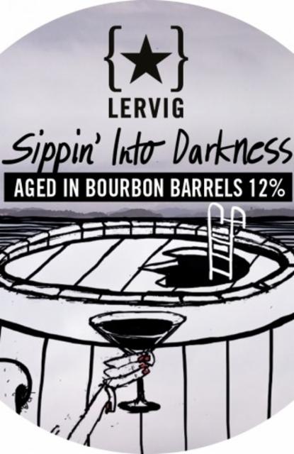 Sippin' Into Darkness Aged In Bourbon Barrels 12.0%, Lervig Aktiebryggeri, Norway