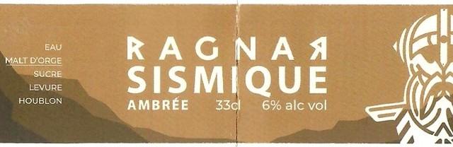 Sismique 6.0%, Brasserie Ragnar, France