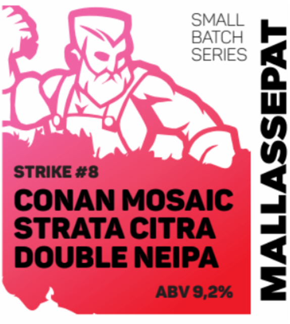Small Batch Series: Strike #8 - Conan Mosaic Strata Citra Double NEIPA 9.2%, Mallassepät, Finland