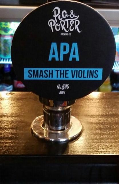 Smash The Violins 4.5%, Pig & Porter Brewing Co., England