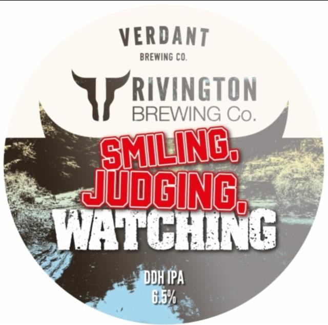 Smiling, Judging, Watching 6.5%, Rivington Brewing Co., England