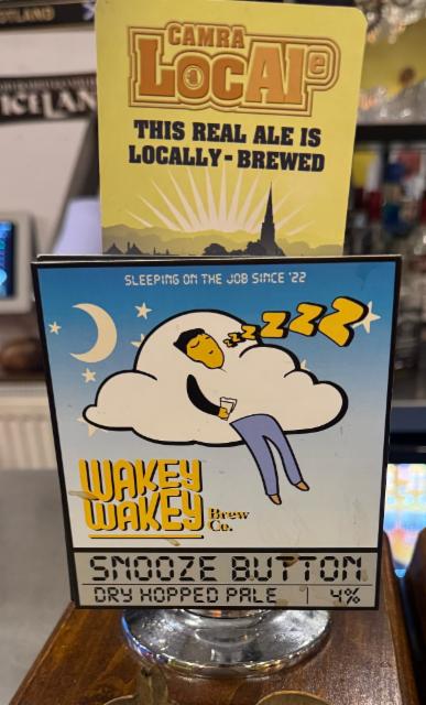 Snooze Button 4.0%, Wakey wakey, England