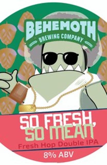 So Fresh, So Mean 8.0%, Behemoth Brewing Company, New Zealand