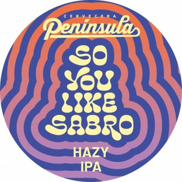 So You Like Sabro 6.0%, Cervecera Península, Spain