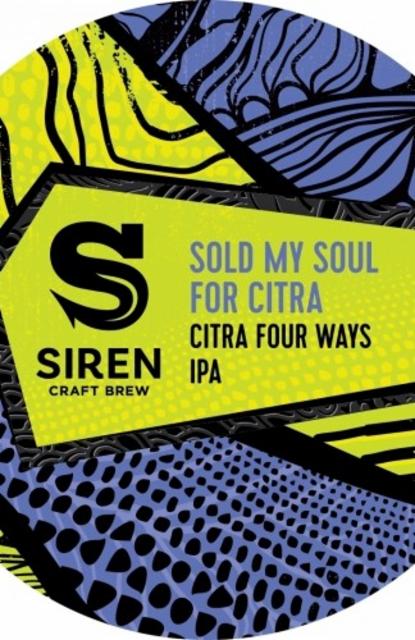 Sold My Soul For Citra 7.4%, Siren Craft Brew, England
