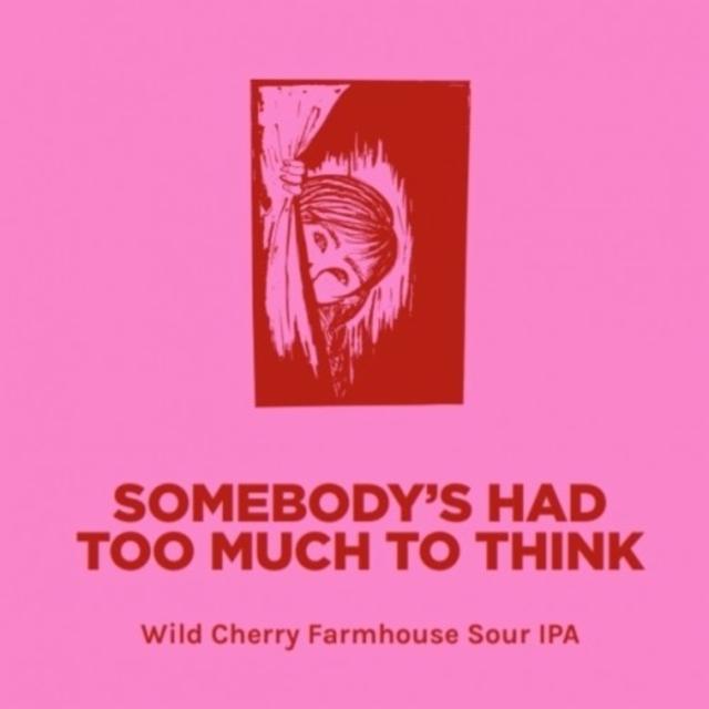 Somebody's Had Too Much To Think 6.2%, Pomona Island Brew Co, England