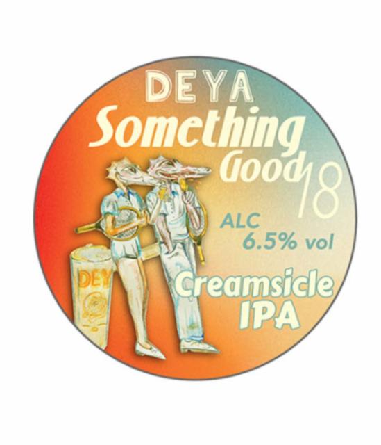 Something Good 18 6.5%, DEYA Brewing Company, England