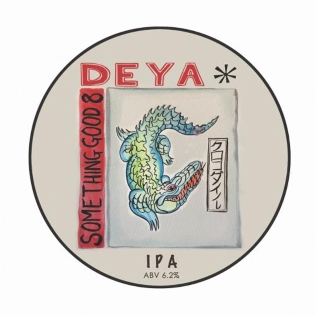 Something Good 8 6.2%, DEYA Brewing Company, England