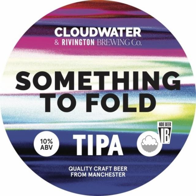 Something To Fold 10.0%, Cloudwater Brew Co., England