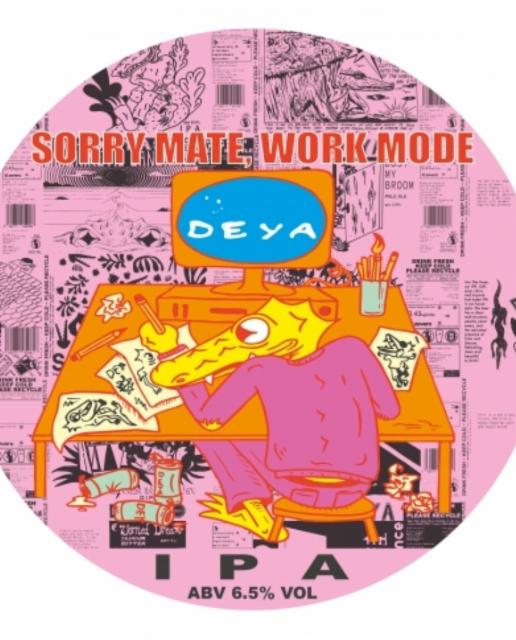 Sorry Mate, Work Mode 6.5%, DEYA Brewing Company, England