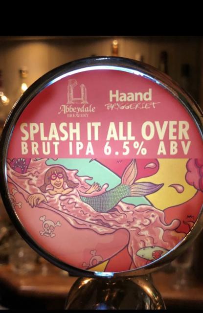 Splash It All Over 6.5%, Abbeydale Brewery, England