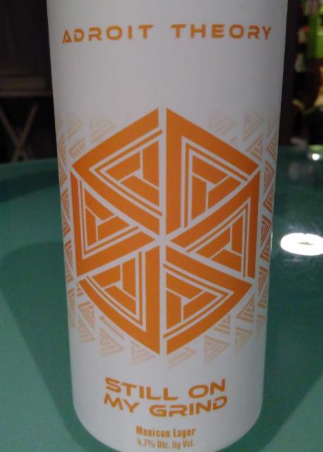 Still on my grind 4.7%, Adroit Theory Brewing Company, United States