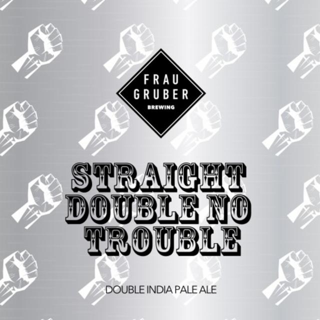 Straight Double No Trouble 8.6%, FrauGruber Brewing, Germany
