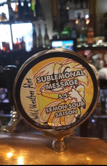 Sublemonal Message 5.5%, Wild Weather Ales, England