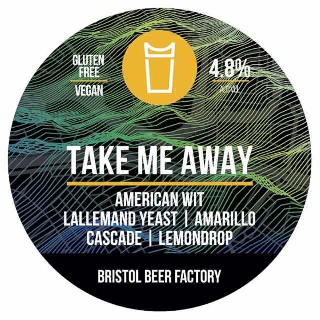 Take Me Away 4.8%, Bristol Beer Factory, England