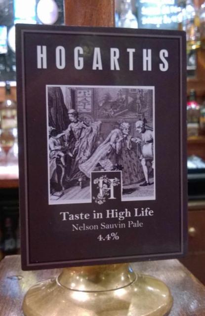 Taste In High Life 4.4%, Hogarths, England