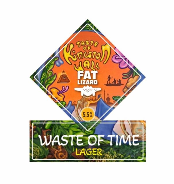 Taste of Kingston Wall: Waste of Time 5.5%, Fat Lizard Brewing Co., Finland