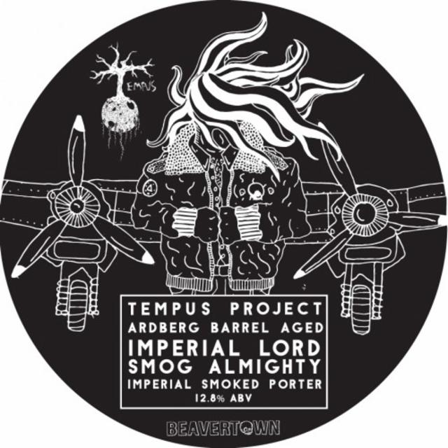 Tempus Project: Ardbeg Barrel Aged Imperial Lord Smog Almighty 12.8%, Beavertown Brewery, England