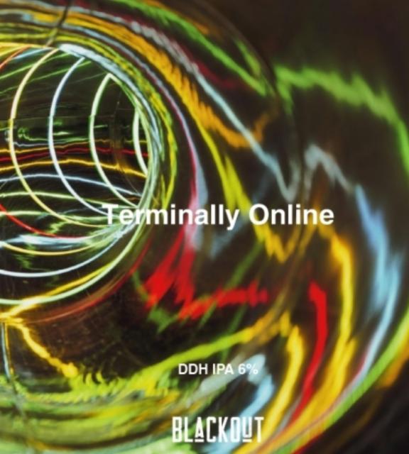Terminally Online 6.0%, Blackout Brewing, Romania