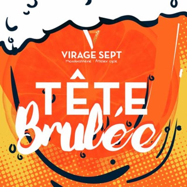 Tête Brûlée 4.0%, Virage Sept, France