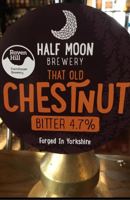 That Old Chestnut 4.7%, Half Moon Brewery, England