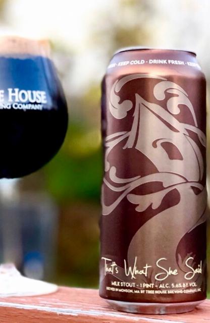 That's What She Said 5.6%, Tree House Brewing Company, United States