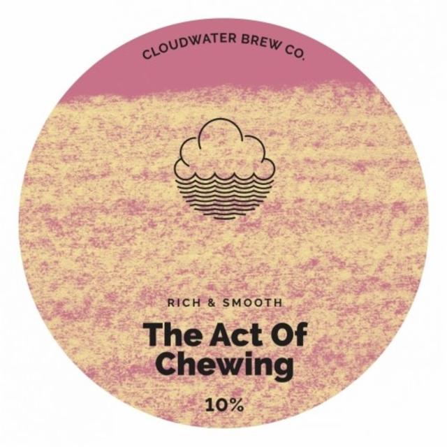 The Act Of Chewing 10.0%, Cloudwater Brew Co., England