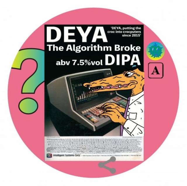 The Algorithm Broke 7.5%, DEYA Brewing Company, England