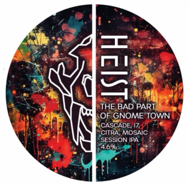 The bad part of gnome town 4.6%, Heist Brew Co., England