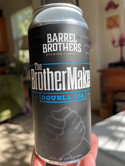 The BrotherMaker double ipa, Barrel brothers