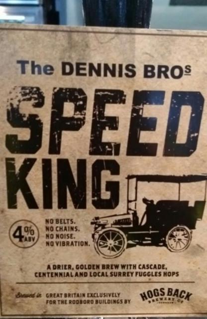 The Dennis Bro's Speed King 4.0%, Hogs Back Brewery, England