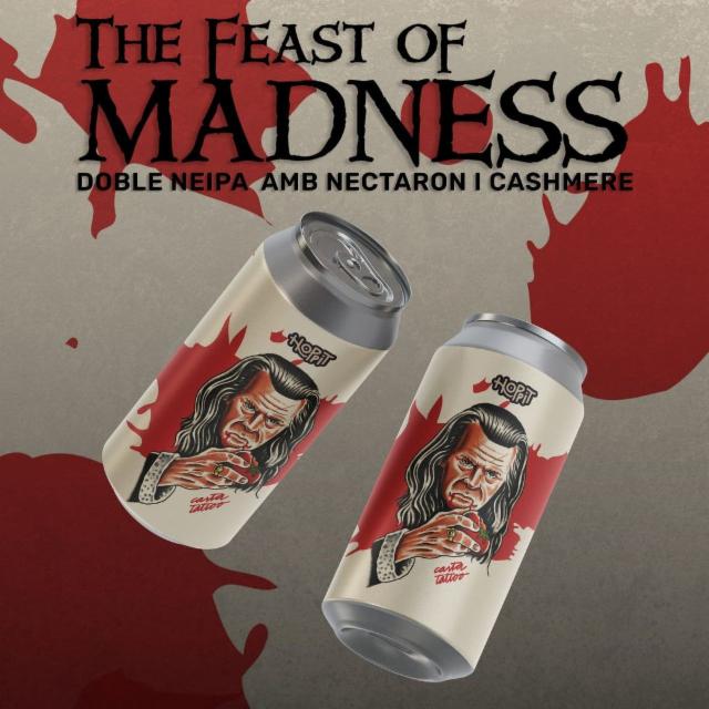 THE FEAST OF MADNESS 8.0%, Cerveses Hoppit, Spain