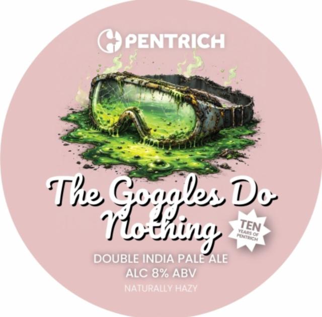 The Goggles Do Nothing 8.0%, Pentrich Brewing, England