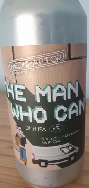 THE MAN WHO CAN 6.0%, Neon Raptor Brewing Co., England