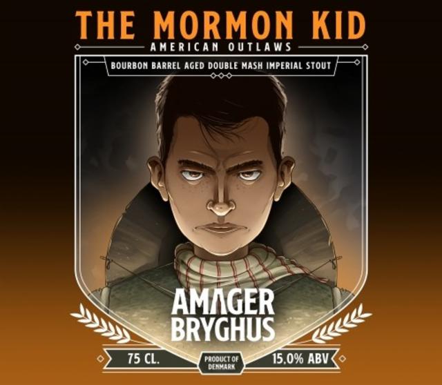 The Mormon Kid 15.0%, Amager Bryghus, Denmark