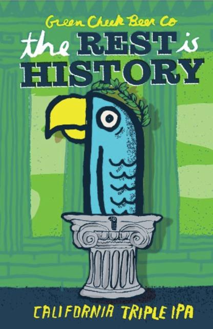 The Rest Is History 10.2%, Green Cheek Beer Co., United States