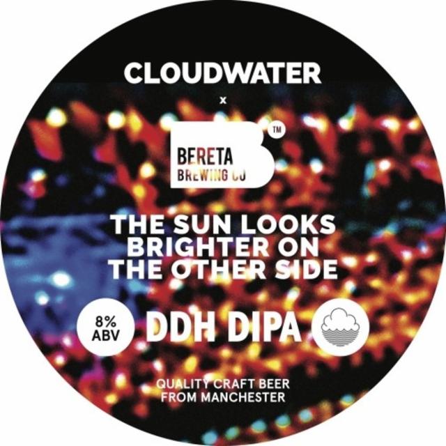 The Sun Looks Brighter On The Other Side 8.0%, Cloudwater Brew Co., England
